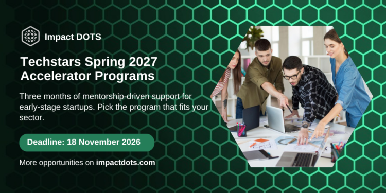 Techstars Spring 2027 Accelerator Programs, deadline 18 November 2026, Impact DOTS